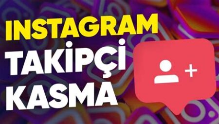 Instagram Fenomenleri: Takipçi Kazanma Yolları ve İçerik Stratejileri